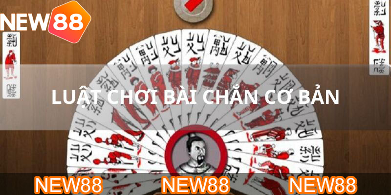 luật chơi bài chắn cơ bản